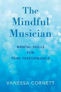 The Mindful Musician : Mental Skills for Peak Performance