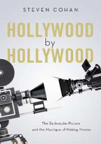 ハリウッド・メイキング映画史<br>Hollywood by Hollywood : The Backstudio Picture and the Mystique of Making Movies