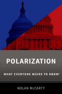 誰もが知っておきたいアメリカの分極化<br>Polarization : What Everyone Needs to Know® (What Everyone Needs to Know)