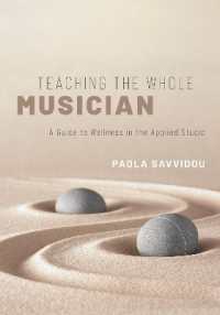 Teaching the Whole Musician : A Guide to Wellness in the Applied Studio