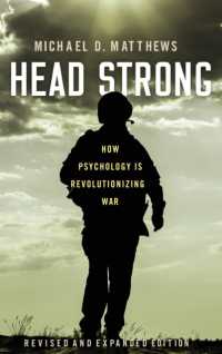 戦争を進化させる心理学（改訂版）<br>Head Strong : How Psychology is Revolutionizing War, Revised and Expanded Edition