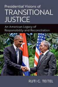 Presidential Visions of Transitional Justice : An American Legacy of Responsibility and Reconciliation