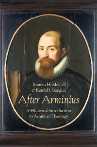 After Arminius : A Historical Introduction to Arminian Theology