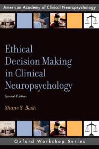 Ethical Decision Making in Clinical Neuropsychology (Aacn Workshop Series) （2ND）