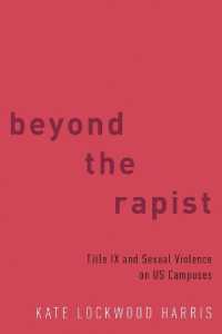 Beyond the Rapist : Title IX and Sexual Violence on US Campuses