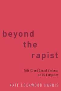 Beyond the Rapist : Title IX and Sexual Violence on US Campuses