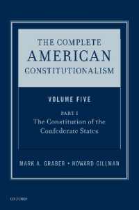 アメリカ立憲主義全史（第5巻・第1部）南部連合国の憲法<br>The Complete American Constitutionalism, Volume Five, Part I : The Constitution of the Confederate States (The Complete American Constitutionalism)