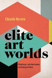 Elite Art Worlds : Philanthropy, Latin Americanism, and Avant-garde Music (Currents in Latin American and Iberian Music)