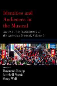 Identities and Audiences in the Musical : An Oxford Handbook of the American Musical, Volume 3 (Oxford Handbooks)