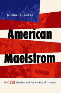 American Maelstrom : The 1968 Election and the Politics of Division (Pivotal Moments in World History)