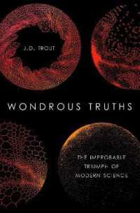 Wondrous Truths : The Improbable Rise of Modern Science