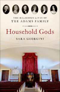 Household Gods: the Religious Lives of the Adams Family