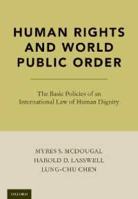 Human Rights and World Public Order : The Basic Policies of an International Law of Human Dignity （2ND）
