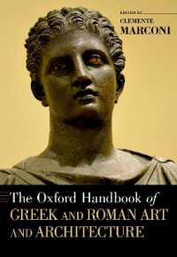 オックスフォード版　ギリシア・ローマの美術と建築ハンドブック<br>The Oxford Handbook of Greek and Roman Art and Architecture (Oxford Handbooks)