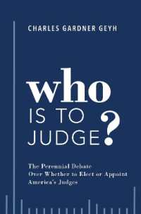 裁判官の選任をめぐるアメリカの論争<br>Who is to Judge? : The Perennial Debate over Whether to Elect or Appoint America's Judges