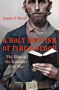 A Holy Baptism of Fire and Blood : The Bible and the American Civil War
