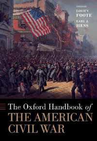 オックスフォード版　アメリカ南北戦争ハンドブック<br>The Oxford Handbook of the American Civil War (Oxford Handbooks)