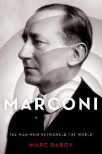 通信の父マルコーニ伝<br>Marconi : The Man Who Networked the World
