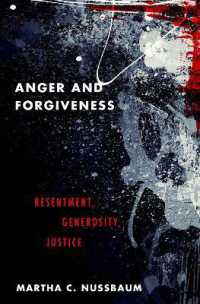 Ｍ．ヌスバウム著／怒りと赦し：憤激、寛容と正義<br>Anger and Forgiveness : Resentment, Generosity, Justice