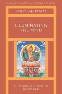 仏教的認識論入門<br>Illuminating the Mind : An Introduction to Buddhist Epistemology (Buddhist Philosophy for Philosophers)