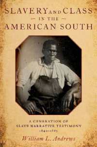 Slavery and Class in the American South : A Generation of Slave Narrative Testimony, 1840-1865