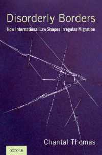 国際法がつくり出す不正規移民<br>Disorderly Borders : How International Law Shapes Irregular Migration