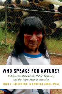 Who Speaks for Nature? : Indigenous Movements, Public Opinion, and the Petro-State in Ecuador (Studies Comparative Energy and Environ)