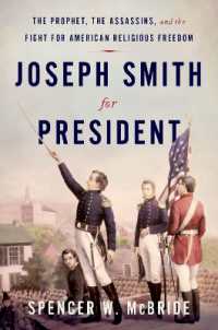 Joseph Smith for President : The Prophet, the Assassins, and the Fight for American Religious Freedom
