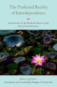 The Profound Reality of Interdependence : An Overview of the Wisdom Chapter of the Way of the Bodhisattva