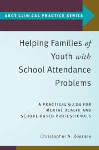 Helping Families of Youth with School Attendance Problems : A Practical Guide for Mental Health and School-Based Professionals (Abct Clinical Practice Series)