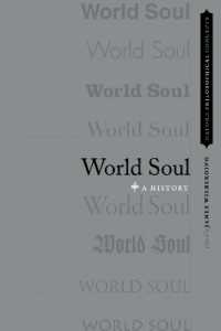 World Soul : A History (Oxford Philosophical Concepts)
