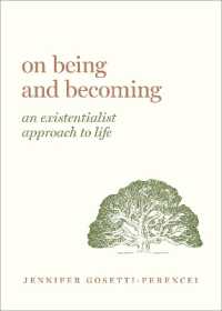 On Being and Becoming : An Existentialist Approach to Life (Guides to the Good Life)