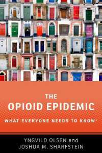 誰もが知っておきたいオピオイド危機<br>The Opioid Epidemic : What Everyone Needs to Know® (What Everyone Needs to Know®)