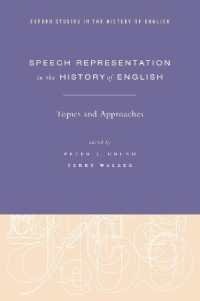 英語史における会話の表象<br>Speech Representation in the History of English : Topics and Approaches (Oxford Studies in the History of English)
