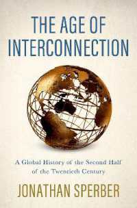 ２０世紀後半のグローバル・ヒストリー<br>The Age of Interconnection : A Global History of the Second Half of the Twentieth Century