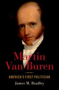 Martin Van Buren : America's First Politician