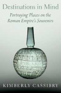 Destinations in Mind : Portraying Places on the Roman Empire's Souvenirs