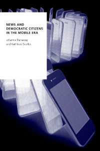 News and Democratic Citizens in the Mobile Era (Oxford Studies Digital Politics Series)