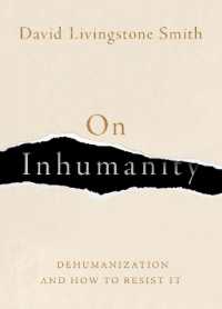 On Inhumanity : Dehumanization and How to Resist It