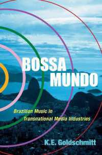 Bossa Mundo : Brazilian Music in Transnational Media Industries (Currents in Latin American and Iberian Music)