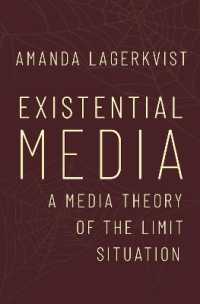 限界状況のメディア理論<br>Existential Media : A Media Theory of the Limit Situation