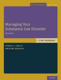 Managing Your Substance Use Disorder : Client Workbook (Treatments That Work) （3RD）