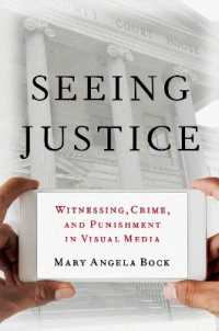 法廷と視覚メディア<br>Seeing Justice : Witnessing, Crime and Punishment in Visual Media