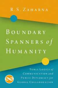 Boundary Spanners of Humanity : Three Logics of Communications and Public Diplomacy for Global Collaboration