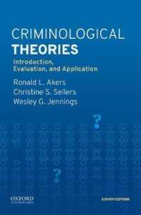 Criminological Theories: Introduction, Evaluation, and Application （8TH）