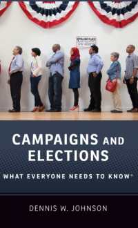 誰もが知っておきたい選挙キャンペーンと選挙<br>Campaigns and Elections : What Everyone Needs to Know® (What Everyone Needs to Know)