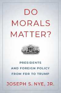 Ｊ．Ｓ．ナイ『国家にモラルはあるか？：戦後アメリカ大統領の外交政策を採点する』（原書）<br>Do Morals Matter? : Presidents and Foreign Policy from FDR to Trump