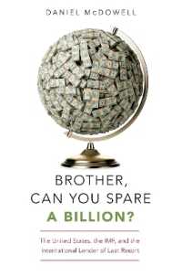 米国、IMFと国際金融における最後の貸手<br>Brother, Can You Spare a Billion? : The United States, the IMF, and the International Lender of Last Resort