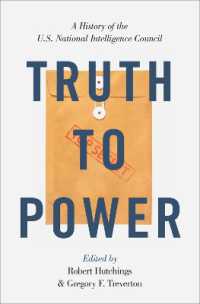 Truth to Power : A History of the U.S. National Intelligence Council