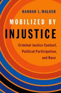 Mobilized by Injustice : Criminal Justice Contact, Political Participation, and Race (Studies in Postwar American Political Development)
